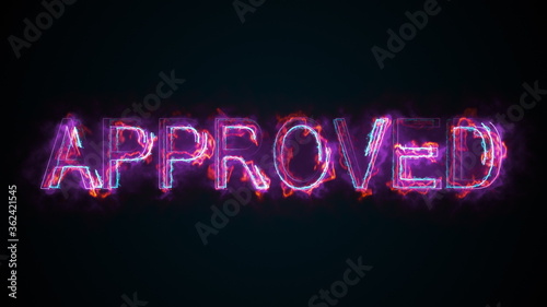 Computer generated the word Approved. Burning inscription consists of capital letters. 3d rendering of business concept. Graphic background