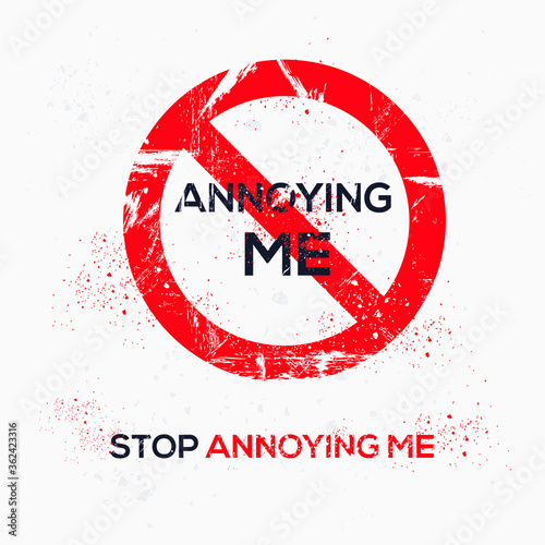 Warning sign (annoying me), vector illustration.