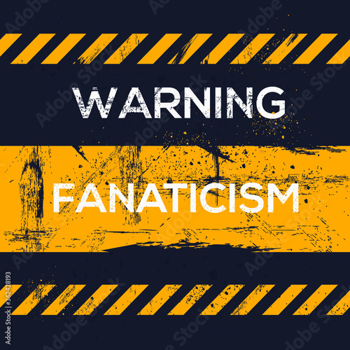 Warning sign (fanaticism), vector illustration. photo