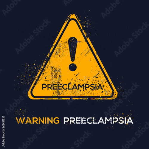 Warning sign (preeclampsia), vector illustration. photo