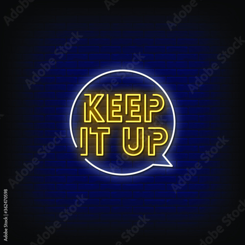 Keep it Up Neon Signs Style Text vector