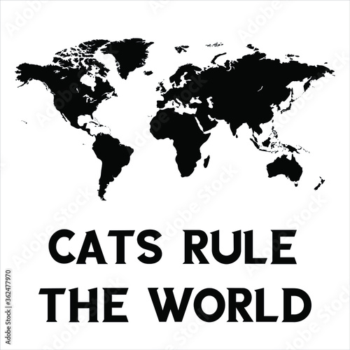  Cats rule the world. Vector Quote