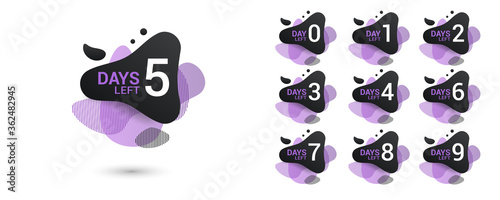 Number days left countdown. Amoeba liquid design label of Days to go for promotion, sale, landing page, template, ui, web, mobile app, poster, banner, flyer. Vector set number countdown 0 to 9.