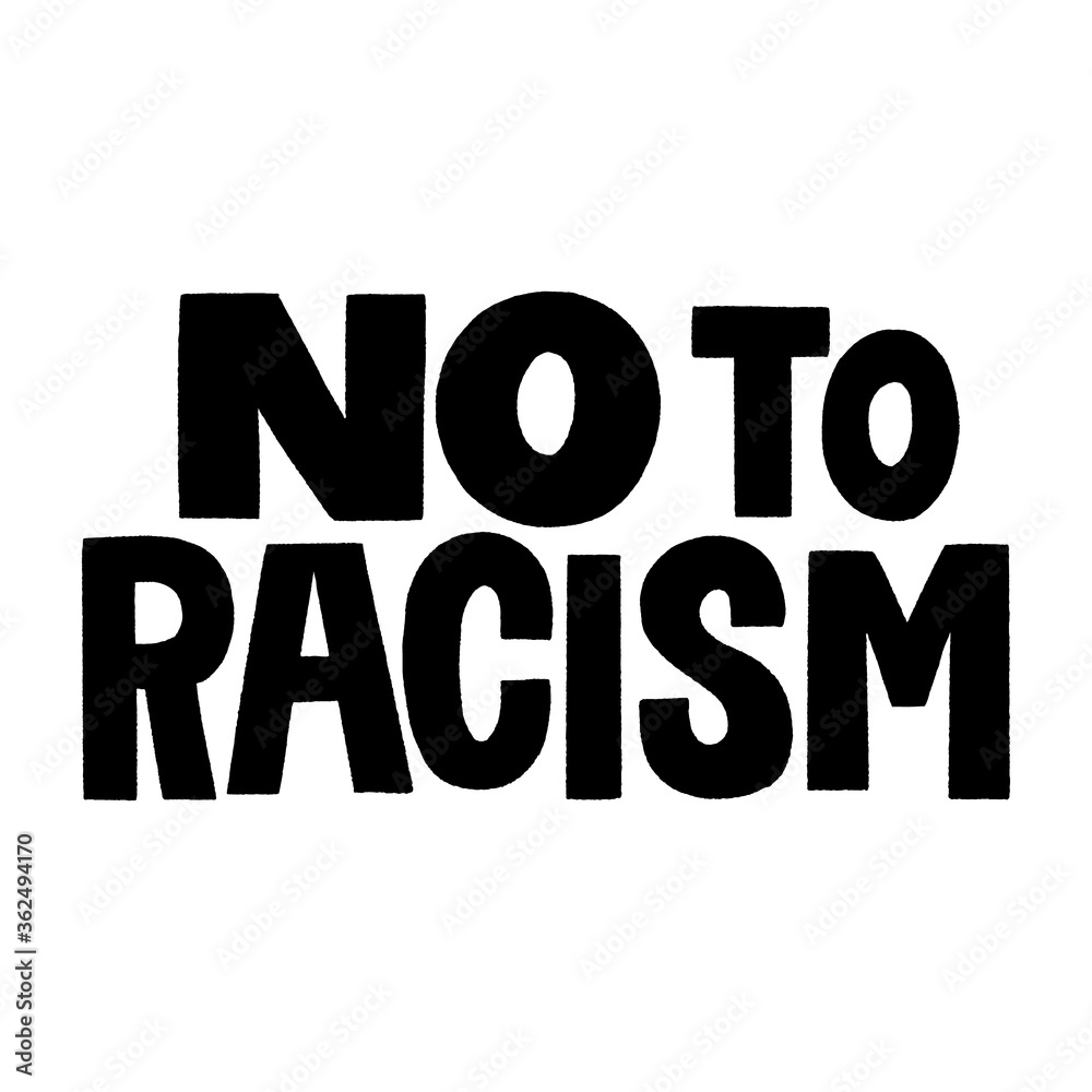 No to racism. Hand-drawn lettering quote for protest, a campaign against racial discrimination. Wisdom for merchandise, social media, posters, landing pages, web design elements. Vector lettering. No to racism. Hand-drawn lettering quote for protest, a campaign against racial discrimination. Wisdom for merchandise, social media, posters, landing pages, web design elements. Vector lettering.