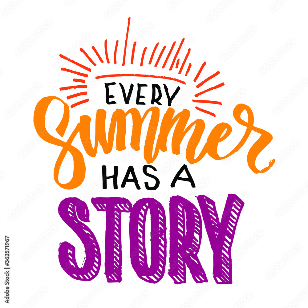 Every summer has a story