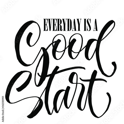 Everyday is a Good Start