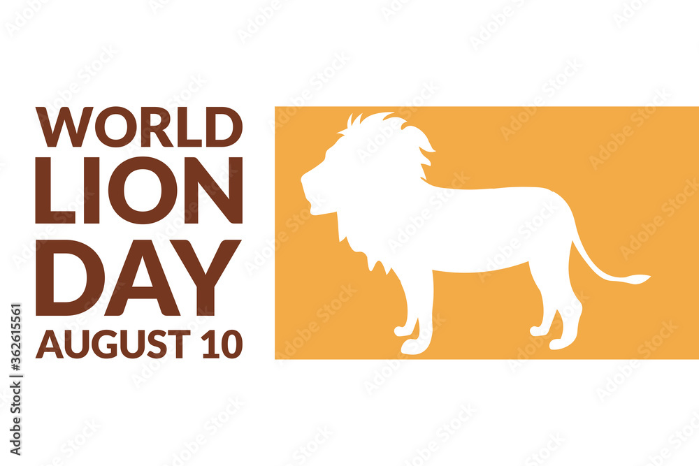 World Lion Day. August 10. Holiday concept. Template for background, banner, card, poster with text inscription. Vector EPS10 illustration.