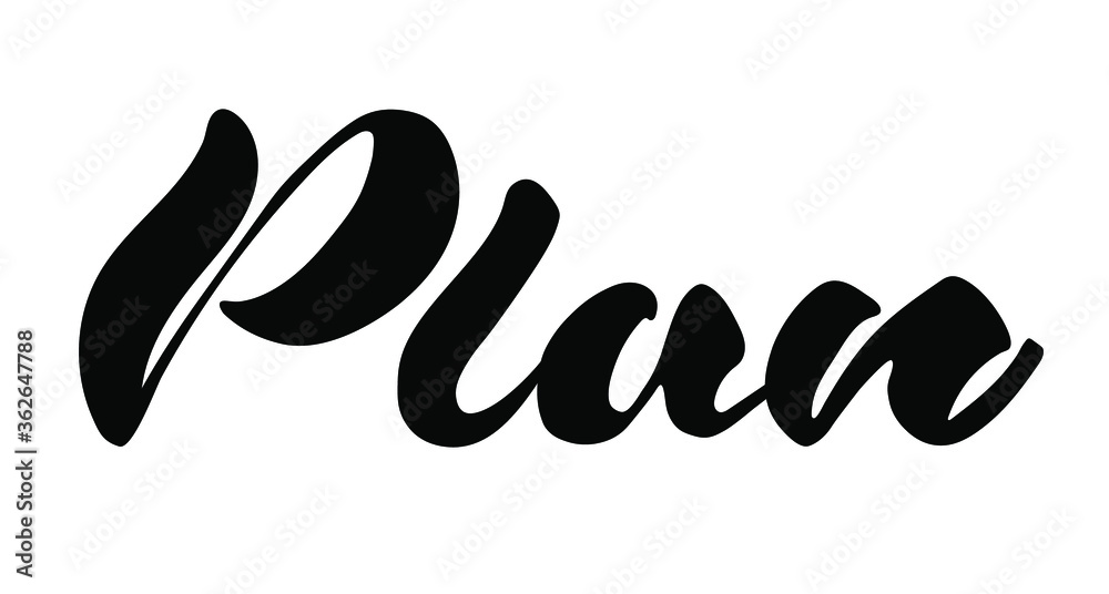 plan word. Calligraphy fun plan design to print on tee, shirt, hoody, poster banner sticker, card. Hand lettering plan text vector illustration plan word. Calligraphy fun plan design to print on tee, shirt, hoody, poster banner sticker, card. Hand lettering plan text vector illustration
