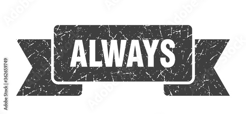 always ribbon. always grunge band sign. always banner