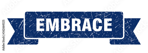 embrace ribbon. embrace grunge band sign. embrace banner