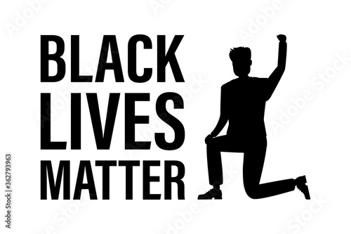 Black lives matter movement banner. Silhouette of a man standing on one knee and raised his hand up.