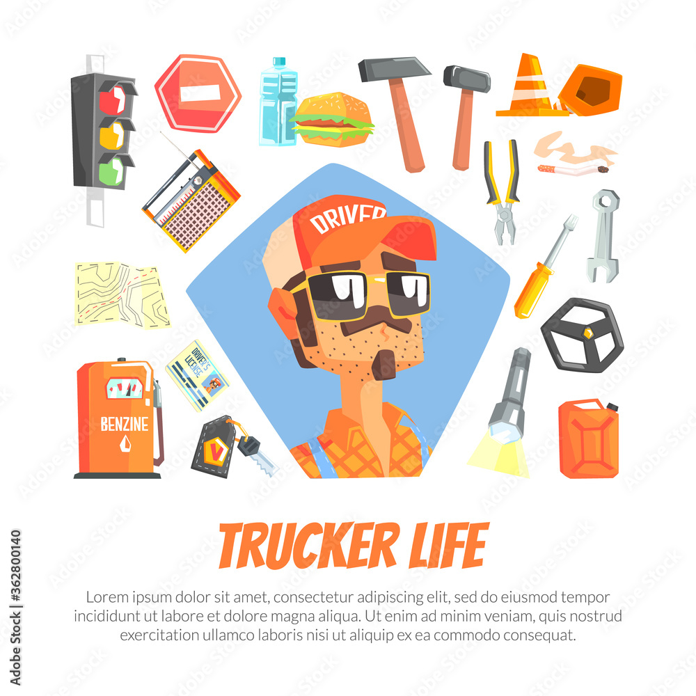 Trucker Life Banner Template, Driver Character with Professional Tools, Accessories and Signs Vector Illustration Trucker Life Banner Template, Driver Character with Professional Tools, Accessories and Signs Vector Illustration