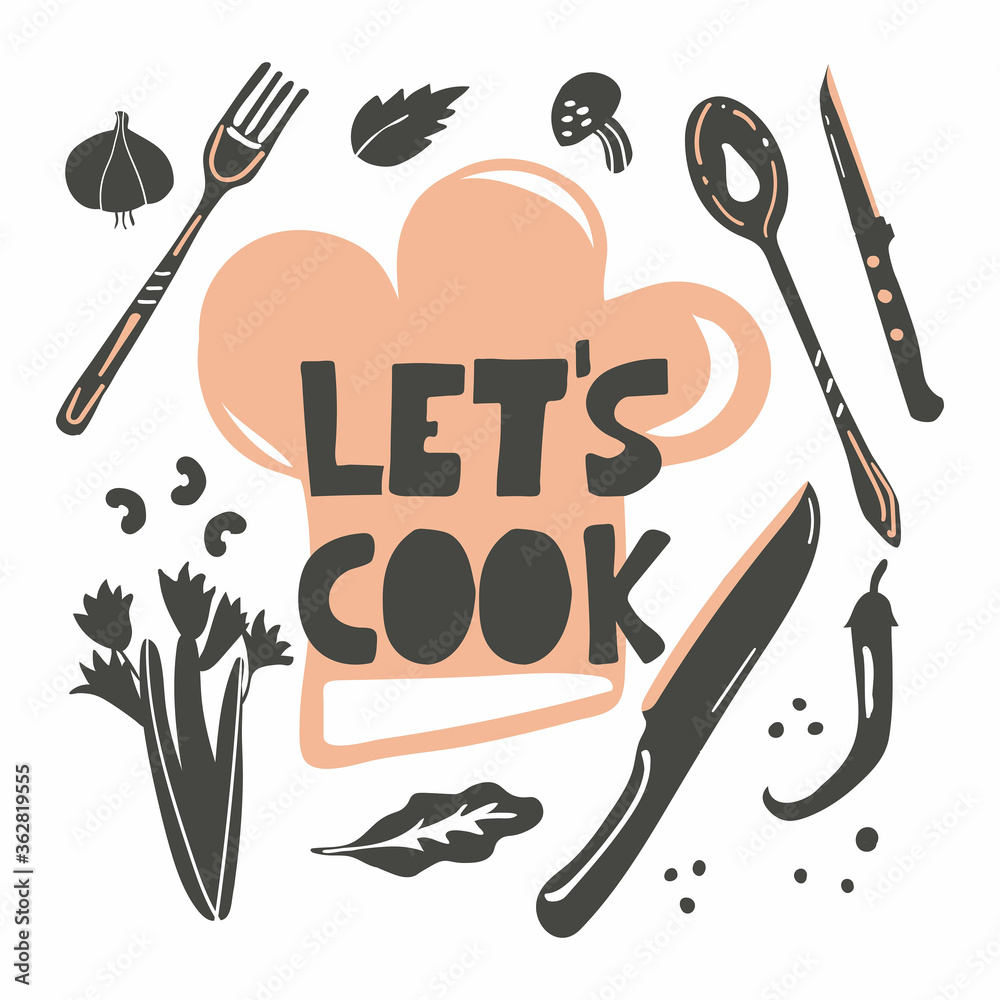 Let s cook. Lettering with fork and spoon, food ingredients hand drawn ...