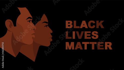 Black Lives Matter. African Americans:  female and male face silhouette. Black citizens are fighting for social equality, against racism, violence, corruption. Black background.