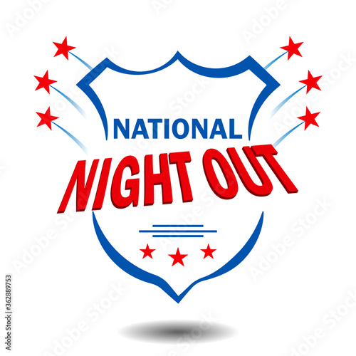 National Night Out is a sign for poster design, held in the USA every first Tuesday of August in order to raise public awareness about the work of police, fire, ambulance and other emergency services.