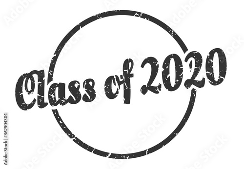 class of 2020 sign. class of 2020 round vintage grunge stamp. class of 2020