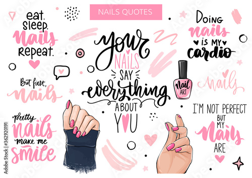 Nails and manicure set with woman hands, handwritten lettering, phrases, Inspiration quote for nail bar, beauty salon photo
