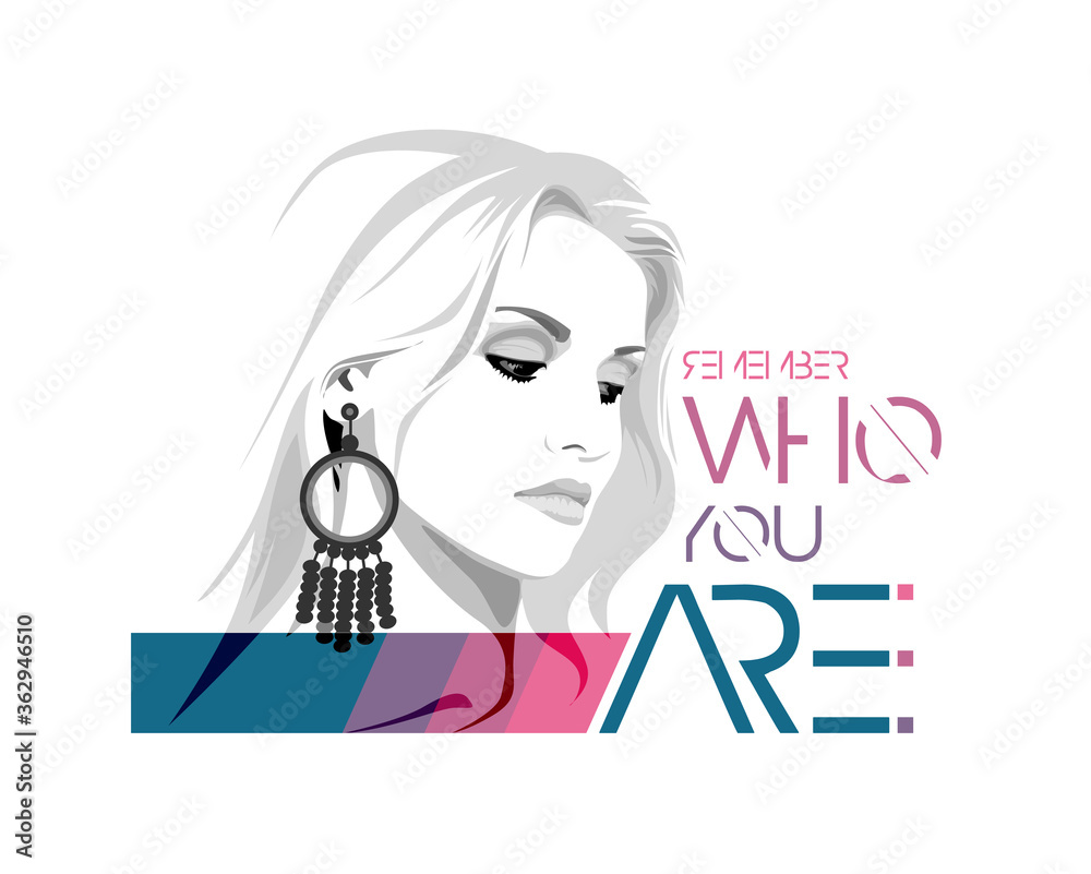 print banner with girl sketch and slogan Remember who you are print banner with girl sketch and slogan Remember who you are