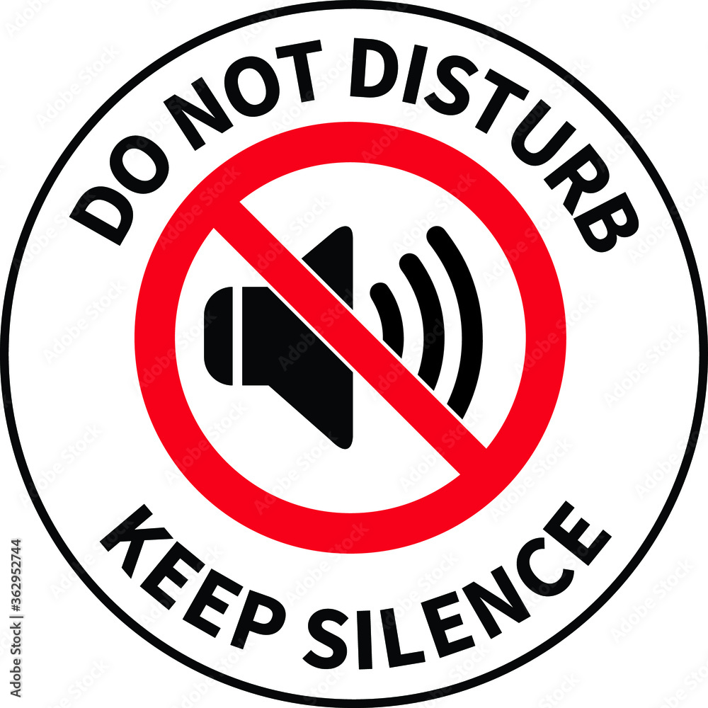 NO SOUND NO EXCESSIVE NOISE ALLOWED KEEP SILENCE BE QUITE WARNING SIGN ...