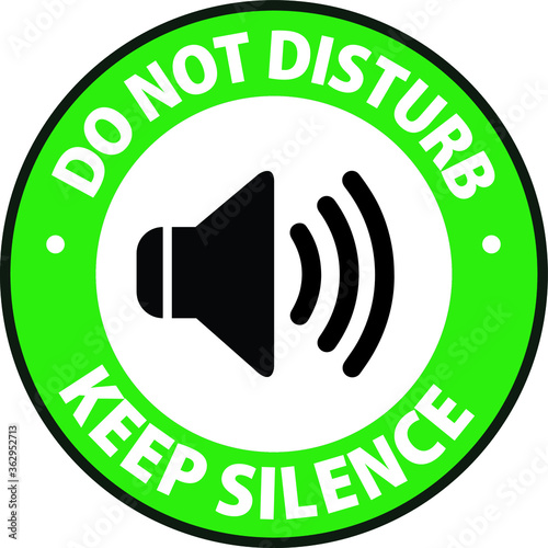NO SOUND NO EXCESSIVE NOISE ALLOWED KEEP SILENCE BE QUITE WARNING SIGN VECTOR