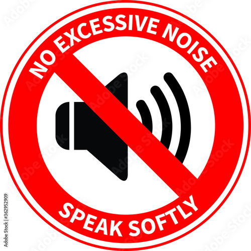 NO SOUND NO EXCESSIVE NOISE ALLOWED KEEP SILENCE BE QUITE WARNING SIGN VECTOR