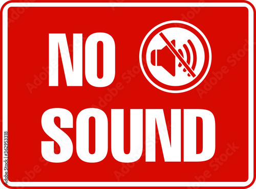 NO SOUND NO EXCESSIVE NOISE ALLOWED KEEP SILENCE BE QUITE WARNING SIGN VECTOR