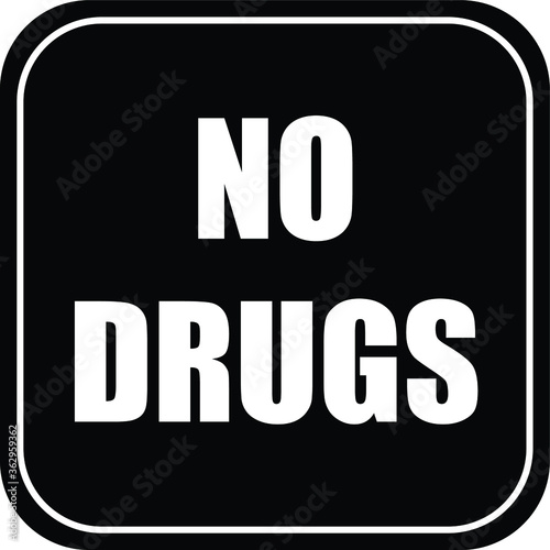 NO DRUGS NO SMOKING MARIJUANA TOBACCO ALLOWED BANNED PROHIBITED WARNING SIGN VECTOR