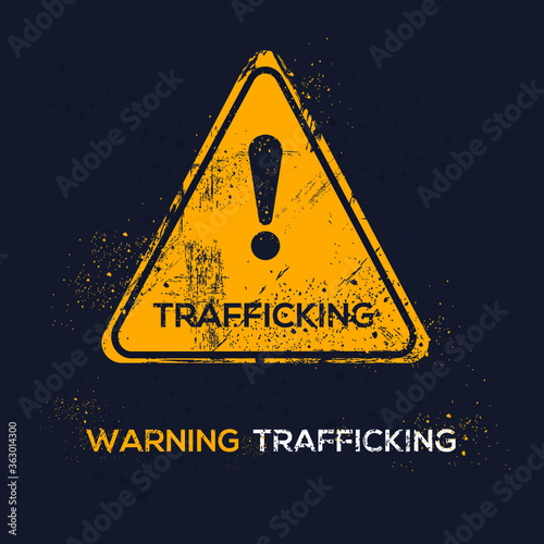 Warning sign (trafficking), vector illustration.