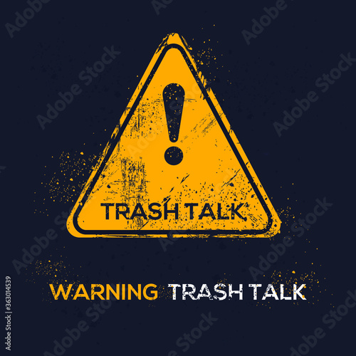 Warning sign (trash talk), vector illustration. Stock Vector