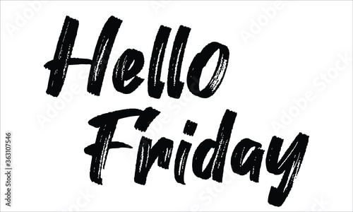 Hello Friday Brush Hand drawn typography lettering phrase isolated on the white background, for greeting and invitation card