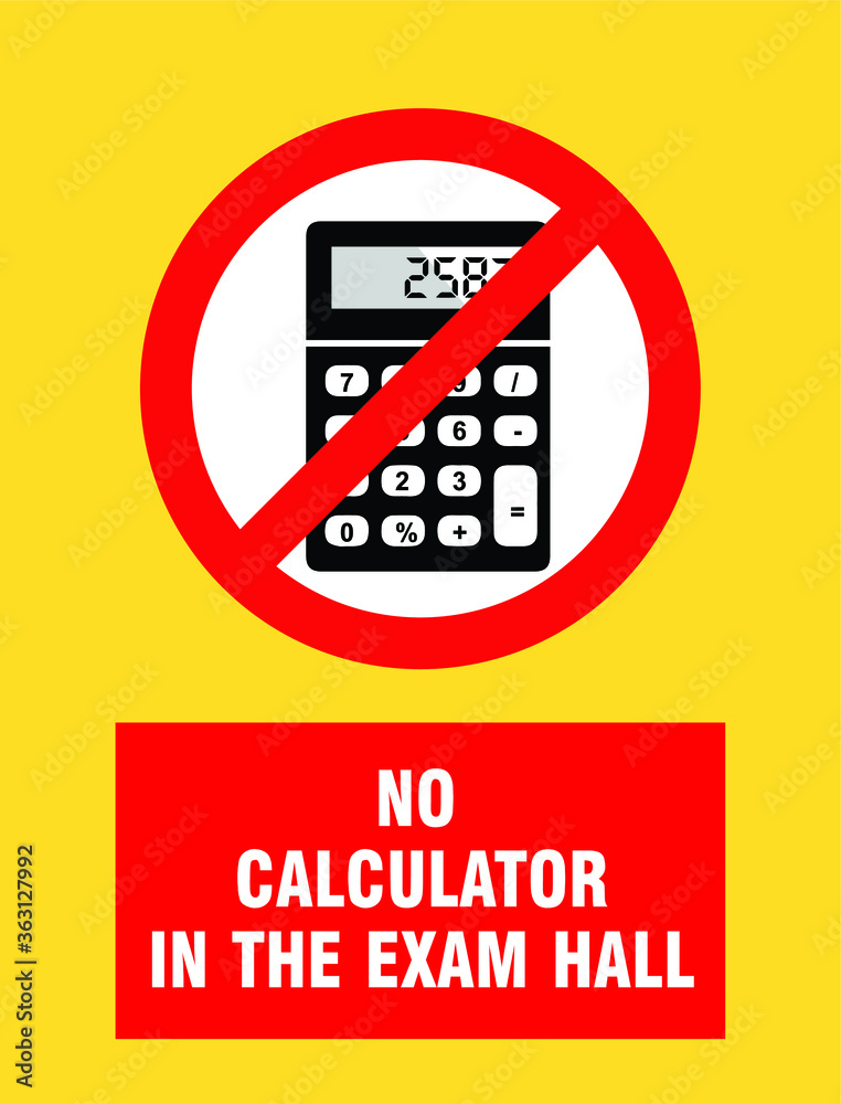 NO CALCULATOR ZONE DO NOT USE CALCULATOR IN THE EXAM HALL NO CHEATING DEGREE AT RISK ALLOWED BANNED PROHIBITED NOTICE WARNING SIGN VECTOR ILLUSTRATION EPS NO CALCULATOR ZONE DO NOT USE CALCULATOR IN THE EXAM HALL NO CHEATING DEGREE AT RISK ALLOWED BANNED PROHIBITED NOTICE WARNING SIGN VECTOR ILLUSTRATION EPS