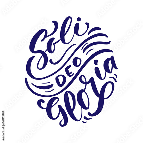 Christian vector calligraphy lettering text Soli Deo Gloria. One of five points of the foundation of Protestant theology Five solas. Sola Scriptura, Sola Gratia, Solus Christus, Sola Fide, Soli Deo photo