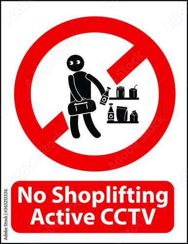 NO SHOPLIFTING ALLOWED DO NOT STEAL BANNED PROHIBITED THIEF ACTIVE CCTV SHOPLIFTERS WILL BE PROSECUTED NOTICE WARNING SIGN VECTOR ILLUSTRATION EPS