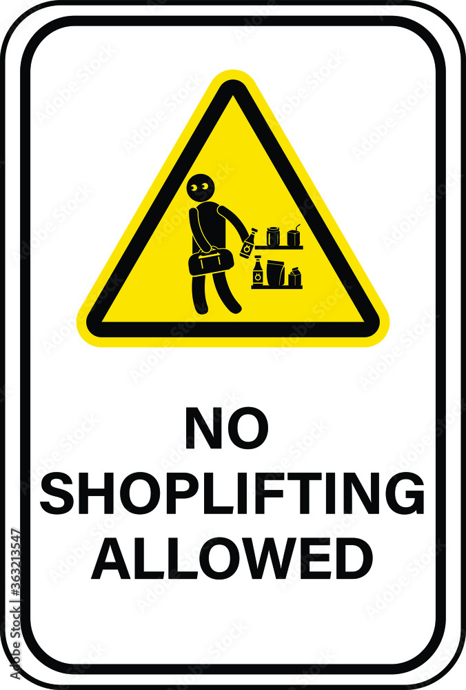 NO SHOPLIFTING ALLOWED DO NOT STEAL BANNED PROHIBITED THIEF ACTIVE CCTV SHOPLIFTERS WILL BE PROSECUTED NOTICE WARNING SIGN VECTOR ILLUSTRATION EPS NO SHOPLIFTING ALLOWED DO NOT STEAL BANNED PROHIBITED THIEF ACTIVE CCTV SHOPLIFTERS WILL BE PROSECUTED NOTICE WARNING SIGN VECTOR ILLUSTRATION EPS