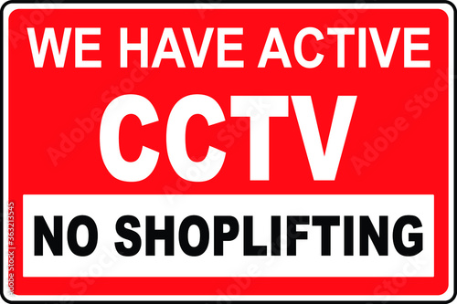 NO SHOPLIFTING ALLOWED DO NOT STEAL BANNED PROHIBITED THIEF ACTIVE CCTV SHOPLIFTERS WILL BE PROSECUTED NOTICE WARNING SIGN VECTOR ILLUSTRATION EPS