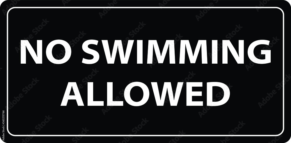 NO SWIMMING ALLOWED DO NOT SWIM BANNED PROHIBITED DEEP WATER FLASH FLOODS RISK NOTICE WARNING SIGN VECTOR ILLUSTRATION EPS NO SWIMMING ALLOWED DO NOT SWIM BANNED PROHIBITED DEEP WATER FLASH FLOODS RISK NOTICE WARNING SIGN VECTOR ILLUSTRATION EPS