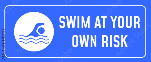 NO SWIMMING ALLOWED DO NOT SWIM BANNED PROHIBITED DEEP WATER FLASH FLOODS RISK NOTICE WARNING SIGN VECTOR ILLUSTRATION EPS