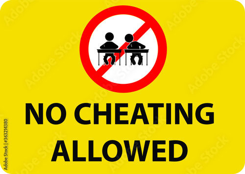 NO CHEATING ZONE DO NOT CHEAT IN THE EXAM HALL DEGREE AT RISK ALLOWED BANNED PROHIBITED NOTICE WARNING SIGN VECTOR ILLUSTRATION EPS