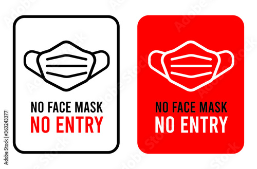 No face mask no entry sign. warning sign in public places and caution COVID-19. Vector for print sticker, web message.