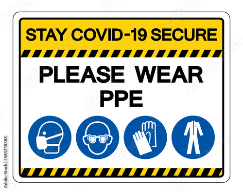 Saty Covid-19 Secure Please Wear PPE Symbol Sign, Vector Illustration, Isolate On White Background Label. EPS10