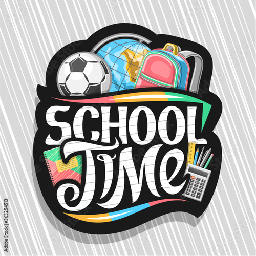 Vector logo for School Time, black decorative tag with illustration of colorful school accessories and unique brush lettering for words - school time on grey striped background.