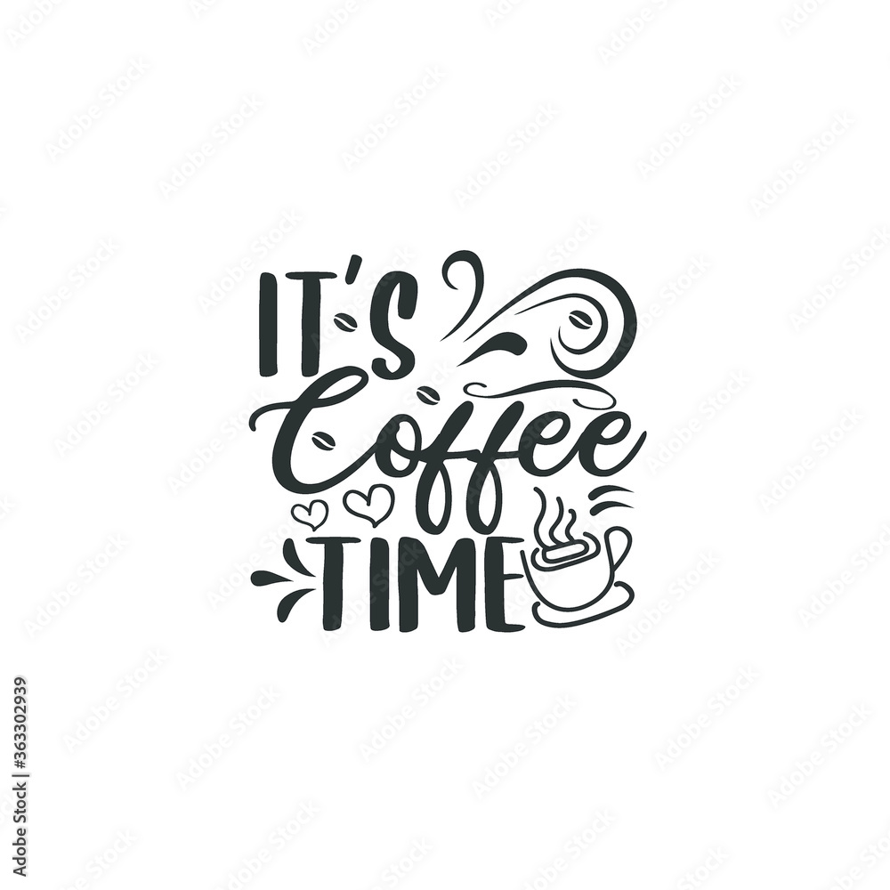 it's coffee time coffee lover T-shirt, tea addict t-shirt design illustration flat black white color good for T-shirt, coffee teach repeat