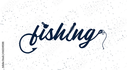 Hand Drawn Typography Poster. Fishing Typography with Hook, Silicone Fishing Bait and Sinker.