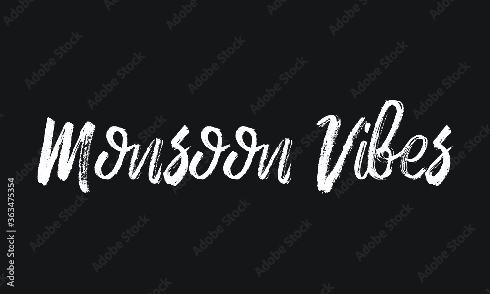 Monsoon Vibes Chalk white text lettering typography and Calligraphy phrase isolated on the Black background 