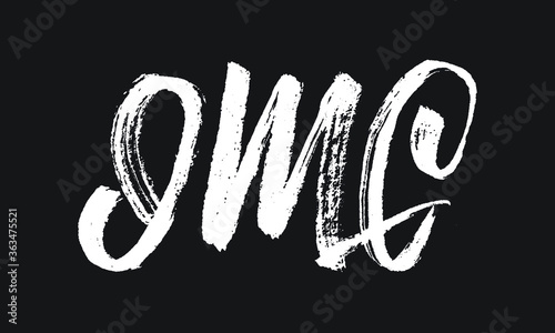 OMG Chalk white text lettering typography and Calligraphy phrase isolated on the Black background 