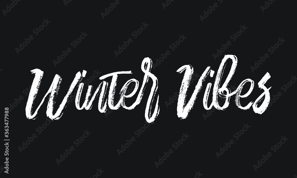 Winter Vibes Chalk typography vector lettering or Calligraphy phrase isolated on the Black Board