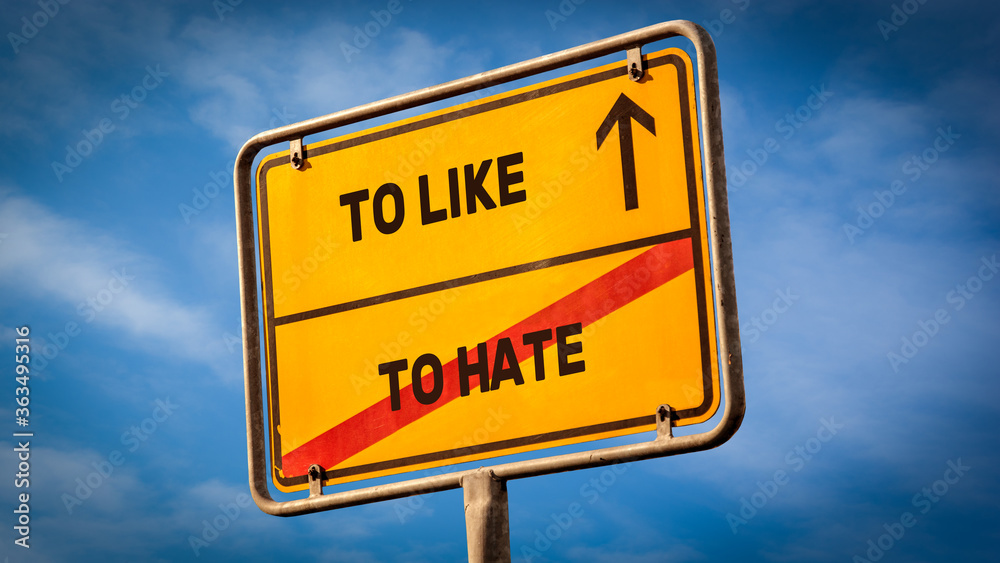Street Sign TO LIKE versus TO HATE Street Sign TO LIKE versus TO HATE