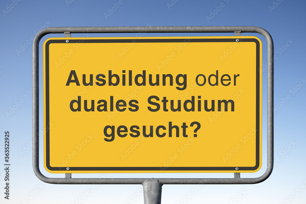 Ortsschild mit der Devise, Ausbildung oder duales Studium gesucht?