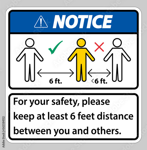 KNotice eep 6 Feet Distance For your safety please keep at least 6 feet distance between you and others.