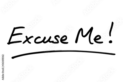 Excuse Me!